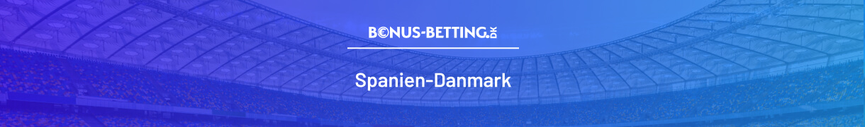 Spanien - Danmark optakt og odds